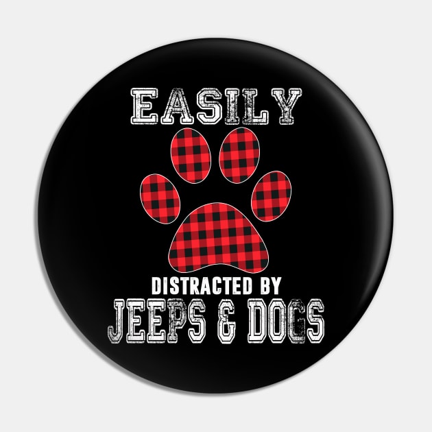 Easily Distracted Jeeps And Dogs Jeep Lover Jeep Men/Women/Kid Jeep Pin by Liza Canida