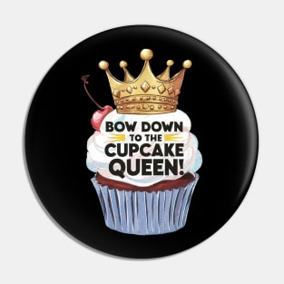 Bow down to the cupcake queen Pin