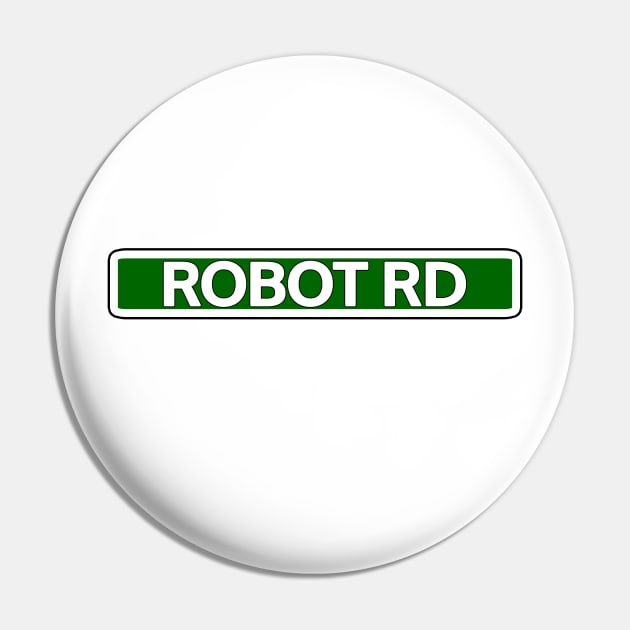 Robot Rd Street Sign Pin by Mookle