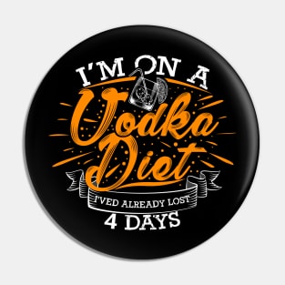 'I'm On a Vodka Diet' Funny Vodka Gift Pin