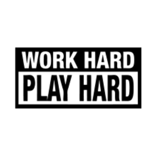 Work hard play hard by nimo01