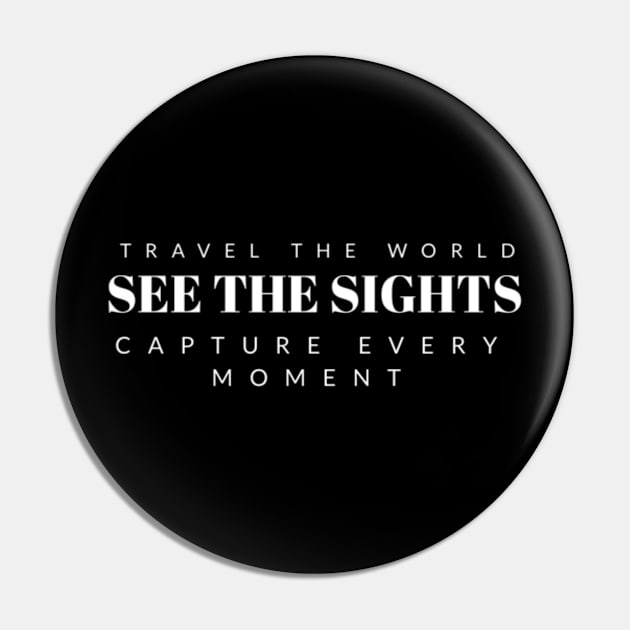 Travel the world, see the sights Pin by hsf