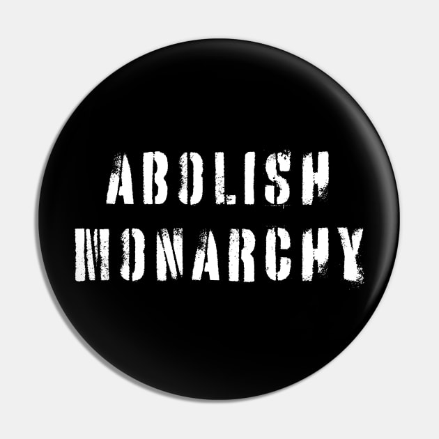 Abolish Monarchy Pin by n23tees