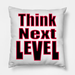 Think Next Level Pillow