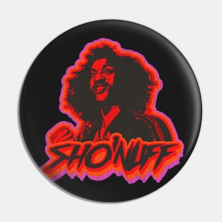 SHO'NUFF Pin