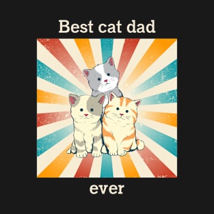 Cat t shirt - Best cat dad ever T-Shirt