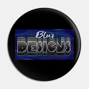 Blur Designs Pin