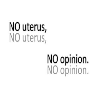 No Uterus T-Shirt