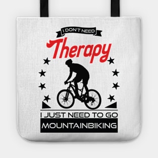 Mountain Biking - Better Than Therapy Gift For Mountain Bikers Tote