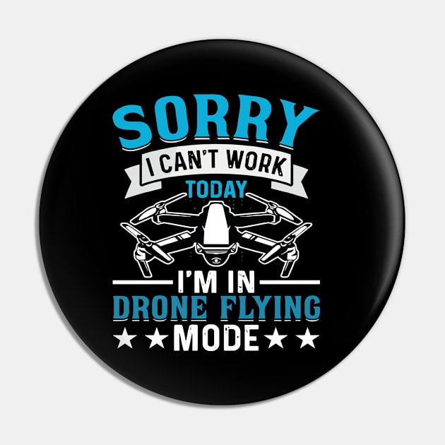 SORRY I CANT  WORK TODAY IM IN DRONE FLYING MODE Pin by rhazi mode plagget