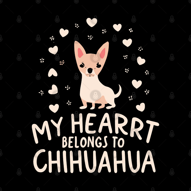 my heart belongs to chihuahua by CosmicCat