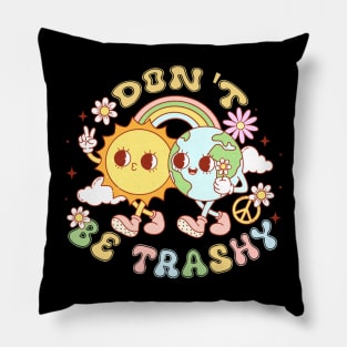 Don't Be Trashy Celebrate Earth Day Eco-Friendly Tee Pillow