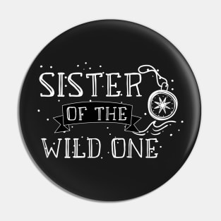 Sister Of The Wild One Retro Style - Adventure Sister 2020 Gift Pin