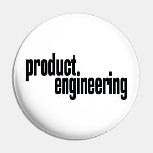 Product Engineering Product Engineer Pin