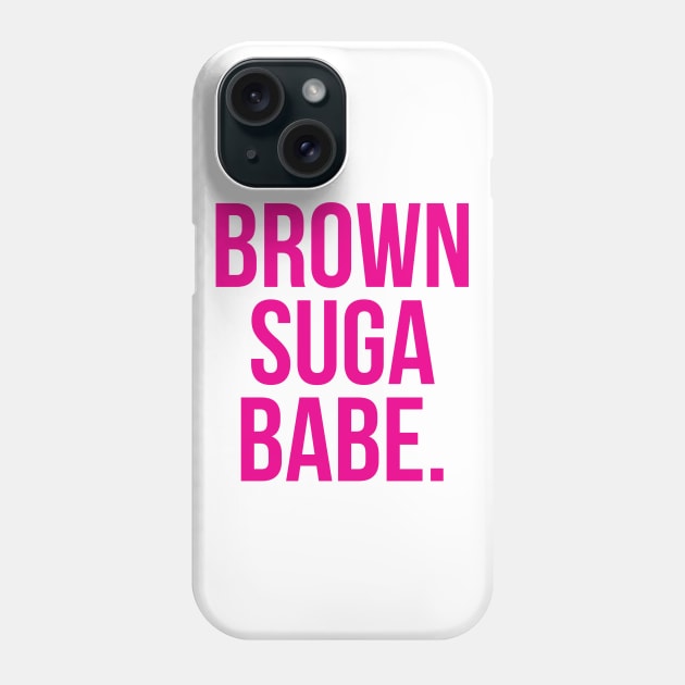 Brown Suga Babe African American Afrocentric Shirts, Hoodies, and gifts Phone Case by UrbanLifeApparel