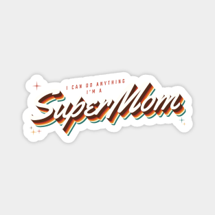 Supermom Super Mom Hero Mother's Day Magnet