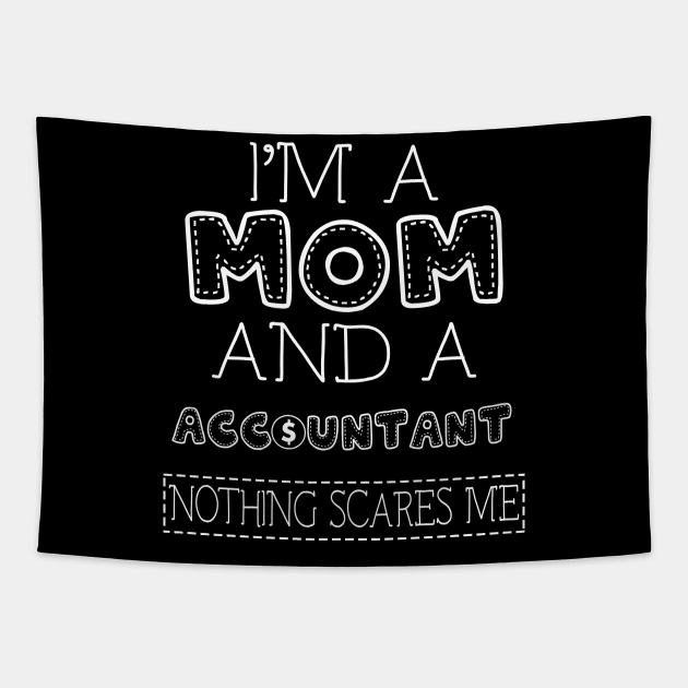 I'm a mom and accountant t shirt for women mother funny gift Tapestry by martinyualiso