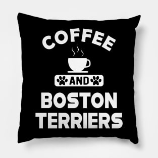 Boston Terrier - Coffee and Boston Terriers Pillow