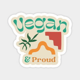 Vegan And Proud plant based vegetarian Magnet