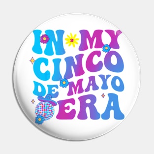 In my cinco de mayo era Pin