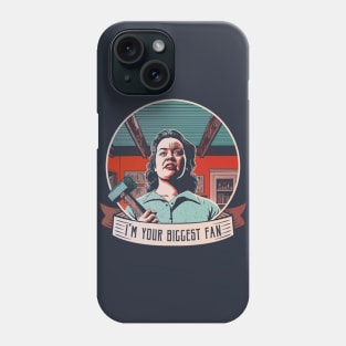 I'm your biggest fan Phone Case