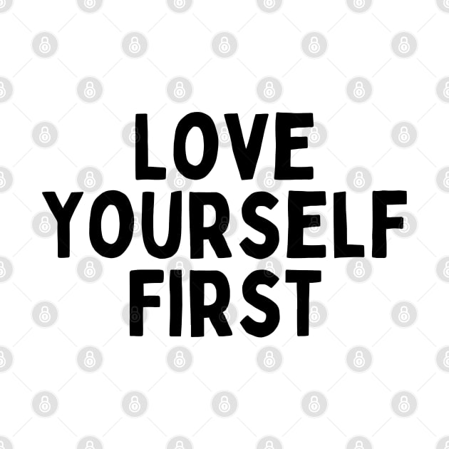 Love Yourself First, Singles Awareness Day by DivShot 