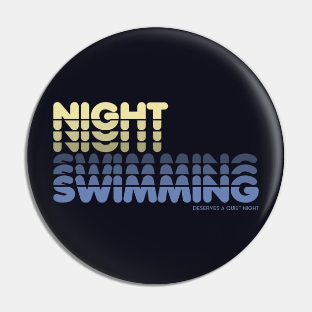 Nightswimming (deserves a quiet night) Pin by *PONCHOBOLERO*