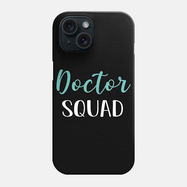 Doctor Squad, Funny Doctor Graduation Gift Phone Case by followthesoul