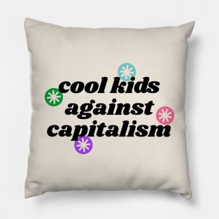 Cool Kids Against Capitalism - Communist / Socialist Politics Pillow