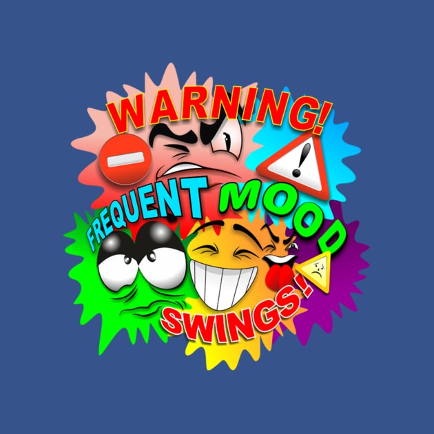 Warning! Frequent Mood Swings Cartoon Faces by BluedarkArt