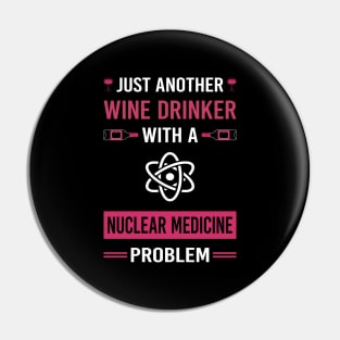 Wine Drinker Nuclear Medicine Pin