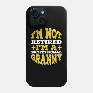 Funny Professional Granny Retired Gift Phone Case