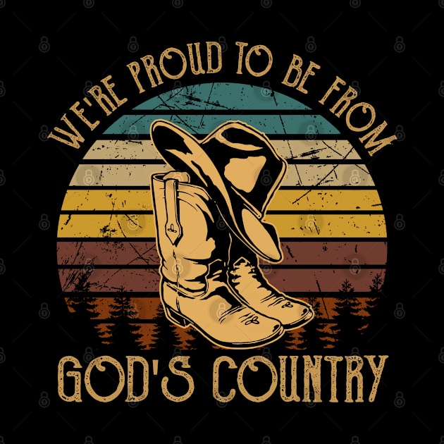 We're Proud To Be From God's Country Boot Cowboy by Creative feather