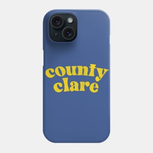 County Clare - Irish Pride County Gift Phone Case