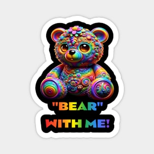 Bear with me Magnet