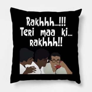 Raakh Teri Ma Ki Raakh Funny bollywood scene meme Pillow