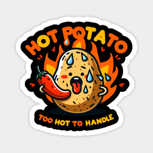 Hot Potato-Too Hot To Handle | Cute and funny Potato Puns | Hot potato puns Magnet