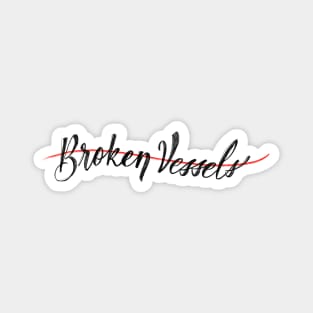 Broken Vessels sketched lettering Christian Shirt Magnet