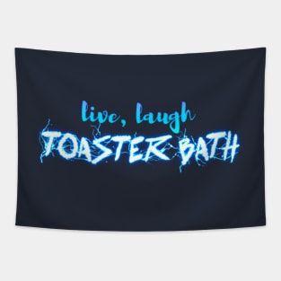 Live Laugh Toaster Bath Tapestry