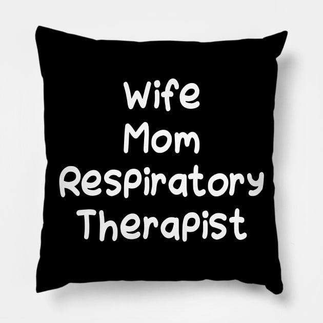Mothers Day Wife Mom Respiratory Therapist Shirt For Women Pillow by designready4you