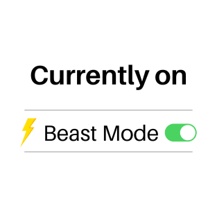 Currently On Beast Mode T-Shirt