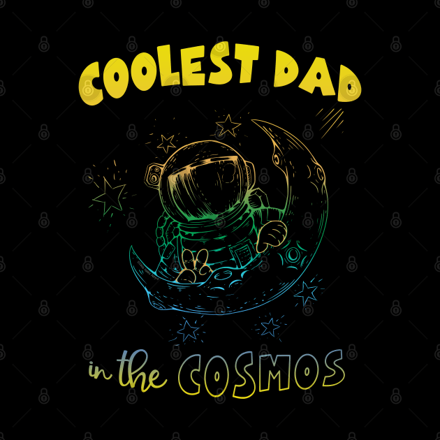 Mens Coolest Dad in the Cosmos Birthday Gift and Father's Day by Dibble Dabble Designs