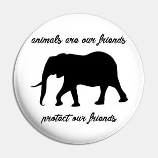 protect our friends - elephant Pin