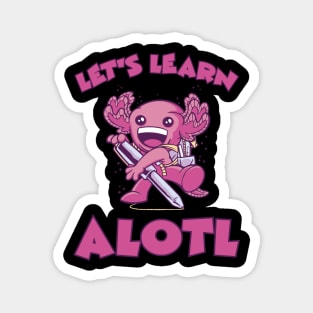 Axolotl Let's Learn Alotl Magnet