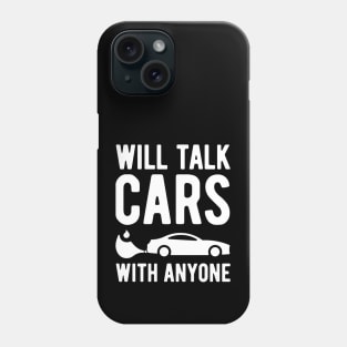 Will Talk Cars With Anyone - 3 Phone Case