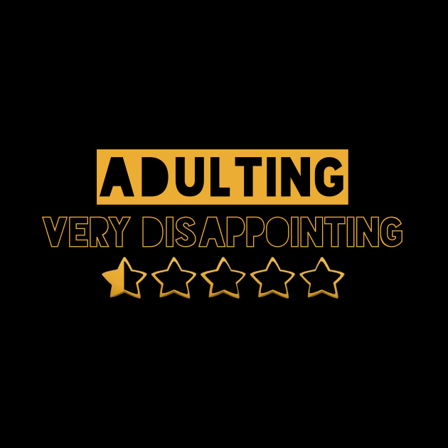 Adulting Very Disappointing by Choc7.YT