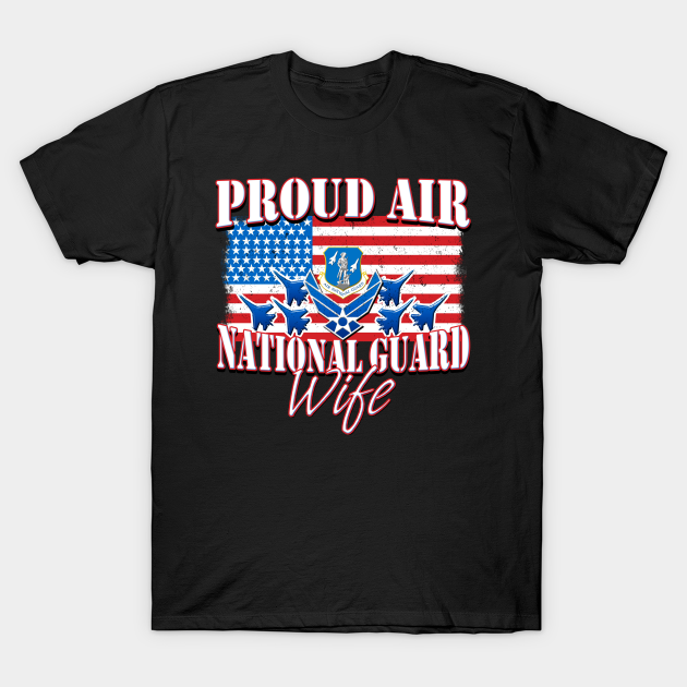 Discover Proud Air National Guard Wife USA Flag - Air National Guard - T-Shirt