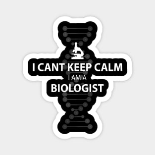 Keep Calm I'm A Biologist Magnet