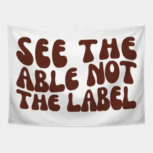 See the Able Not the Label, ABA, Special Education Tapestry