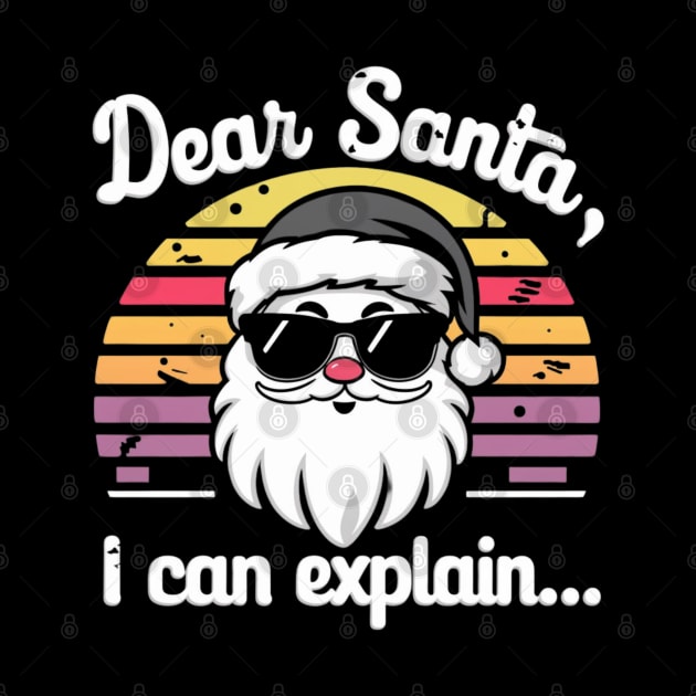 Dear Santa I Can Explain by Dylante